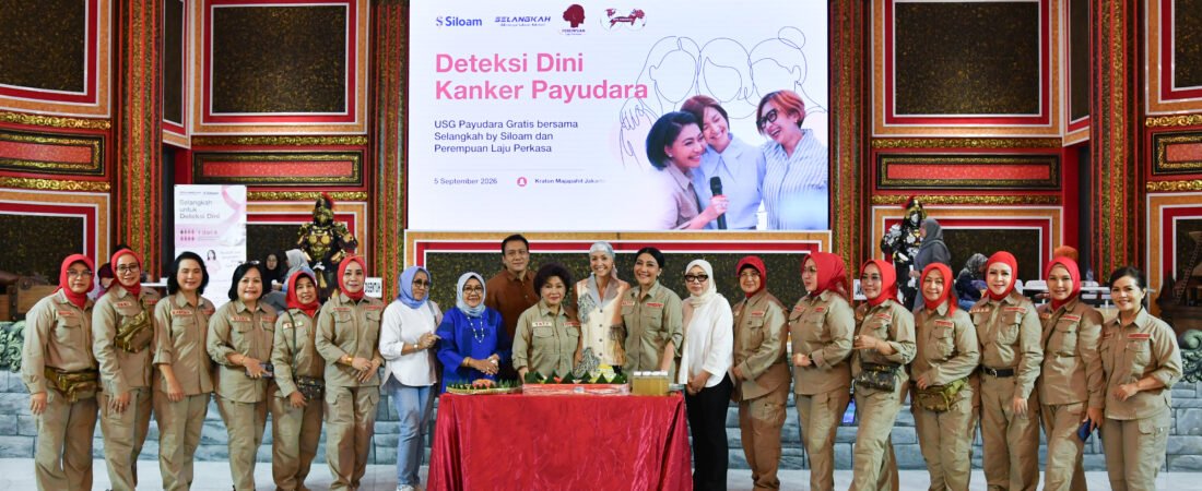 Tekan Kasus Kanker Payudara, Perempuan Laju Perkasa-Siloam Gencarkan Program SELANGKAH