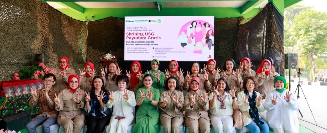 Perempuan Laju Perkasa Gandeng Siloam Gelar Skrining Kanker Payudara Gratis untuk Ratusan Anggota Persit